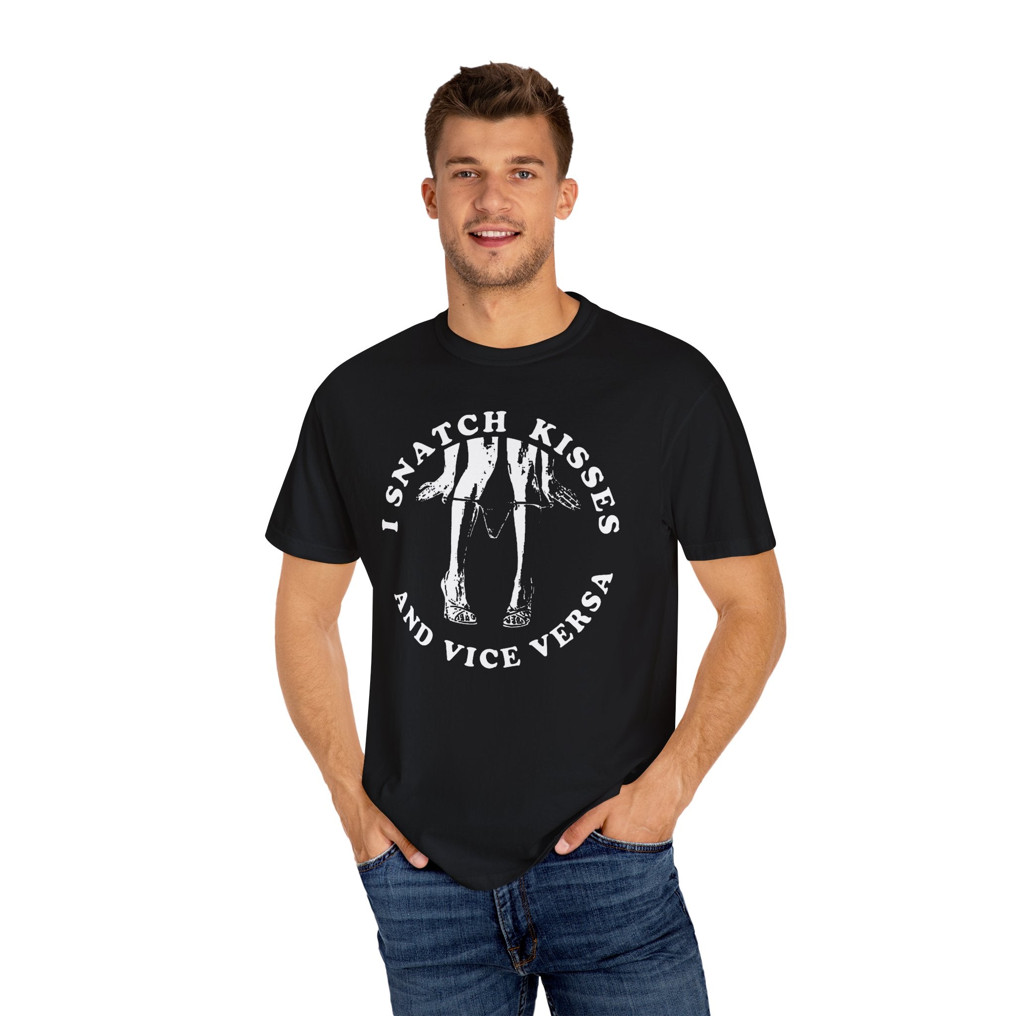 I SNATCH KISSES AND VISE VERSA TSHIRT
