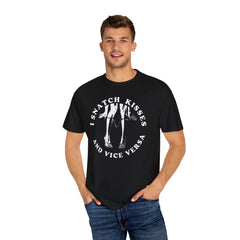 I SNATCH KISSES AND VISE VERSA TSHIRT