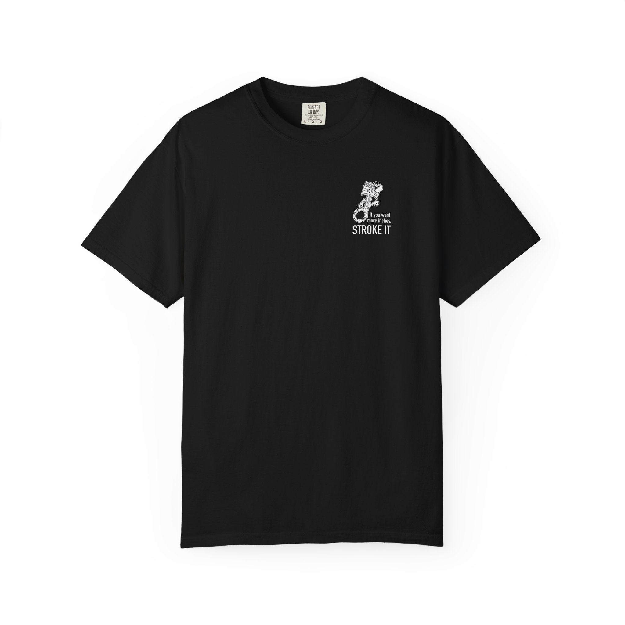 NEED MORE INCHES? STROKE IT! TSHIRT
