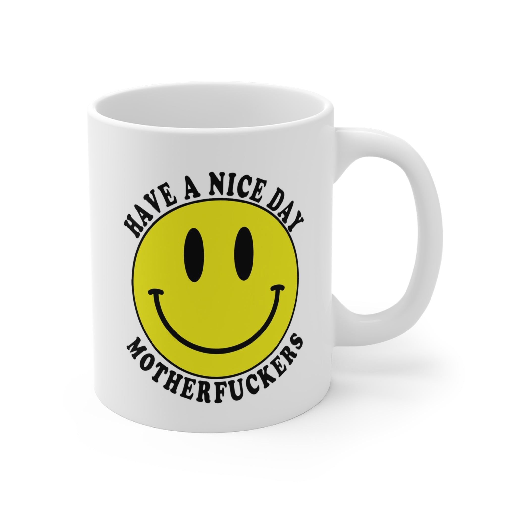 Have a Nice Day Coffee Mug