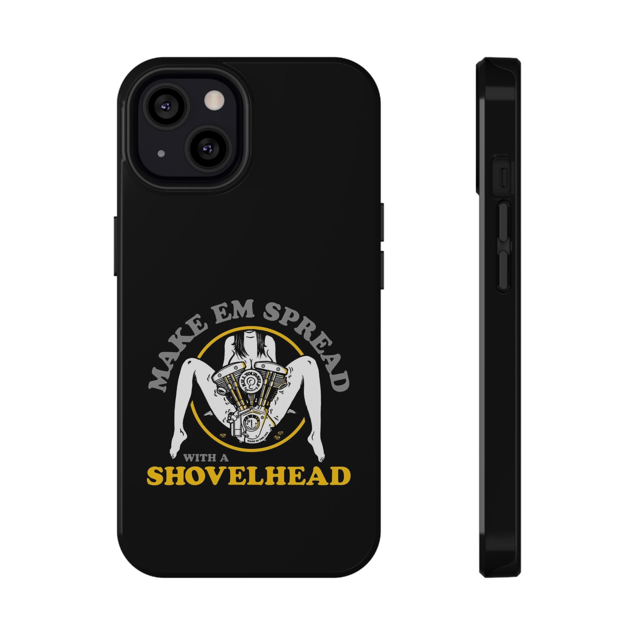 "Make 'Em Spread with a Shovelhead" phone case