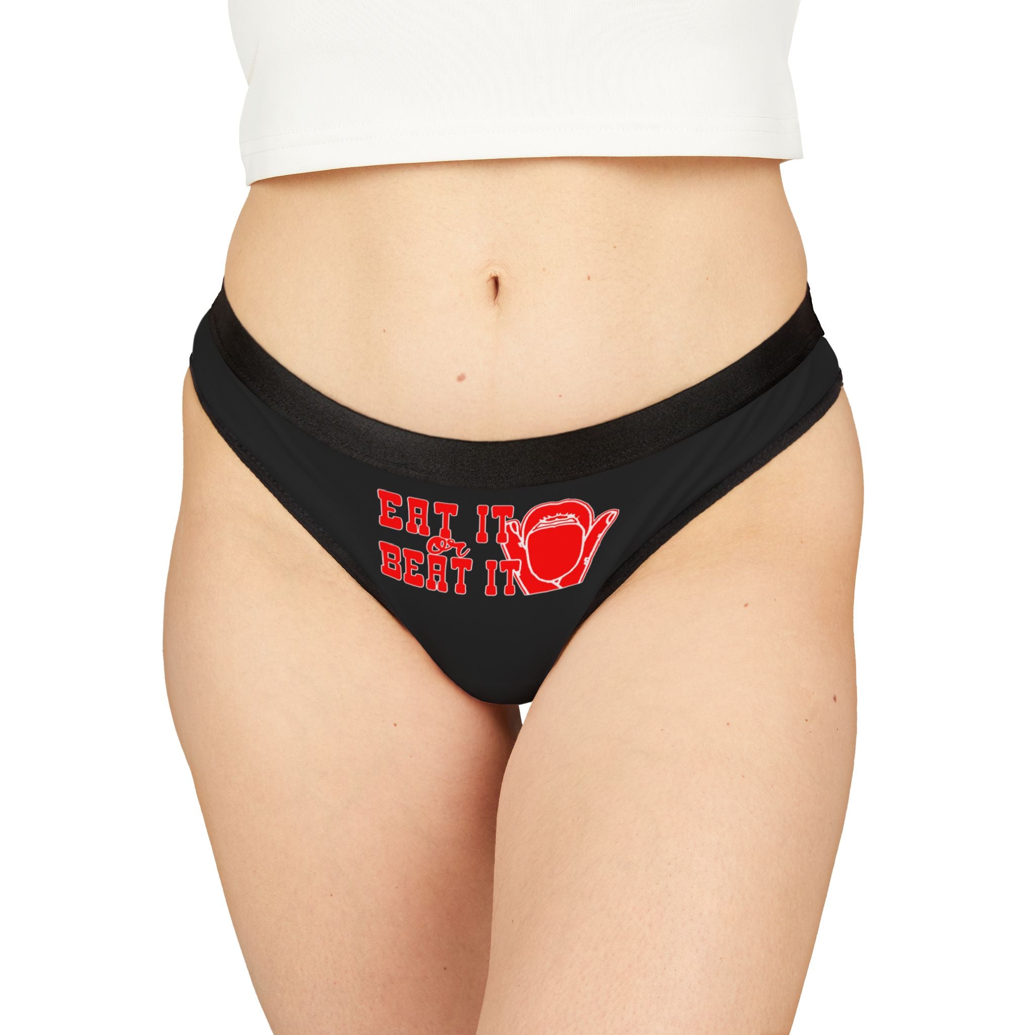 EAT IT OR BEAT IT Women's Thongs,