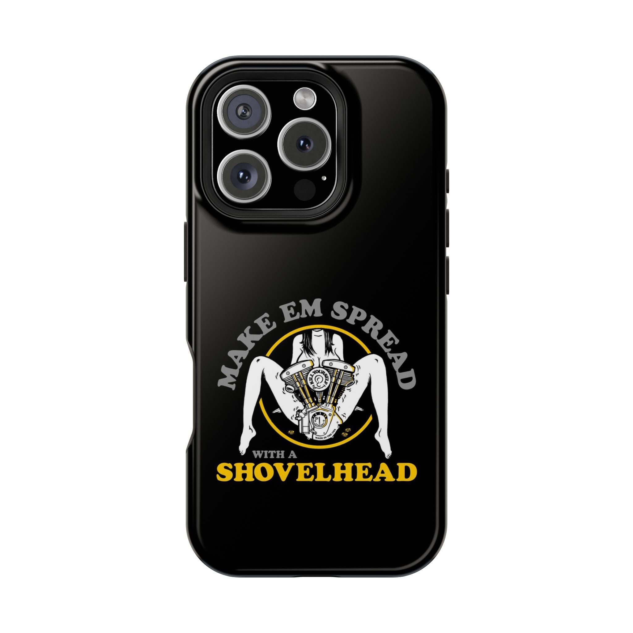 "Make 'Em Spread with a Shovelhead" phone case