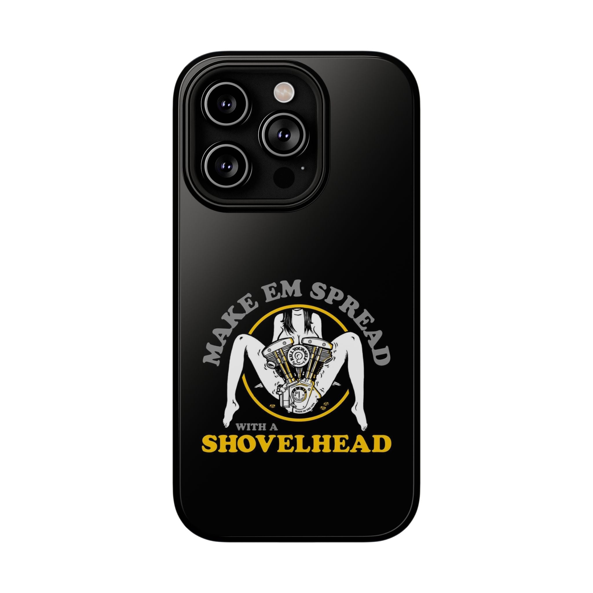 "Make 'Em Spread with a Shovelhead" phone case