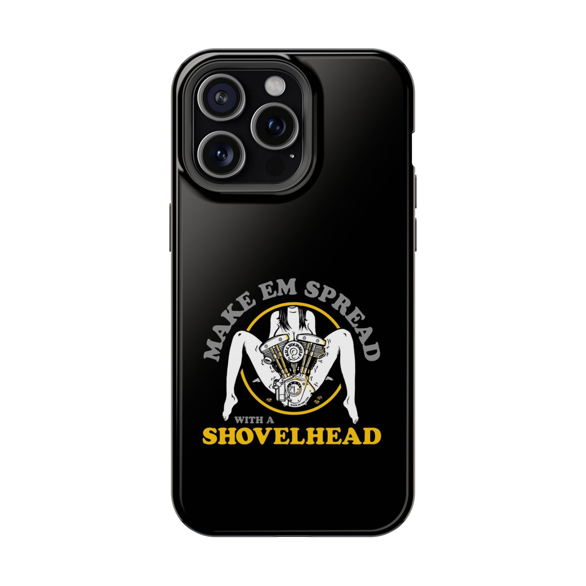 "Make 'Em Spread with a Shovelhead" phone case