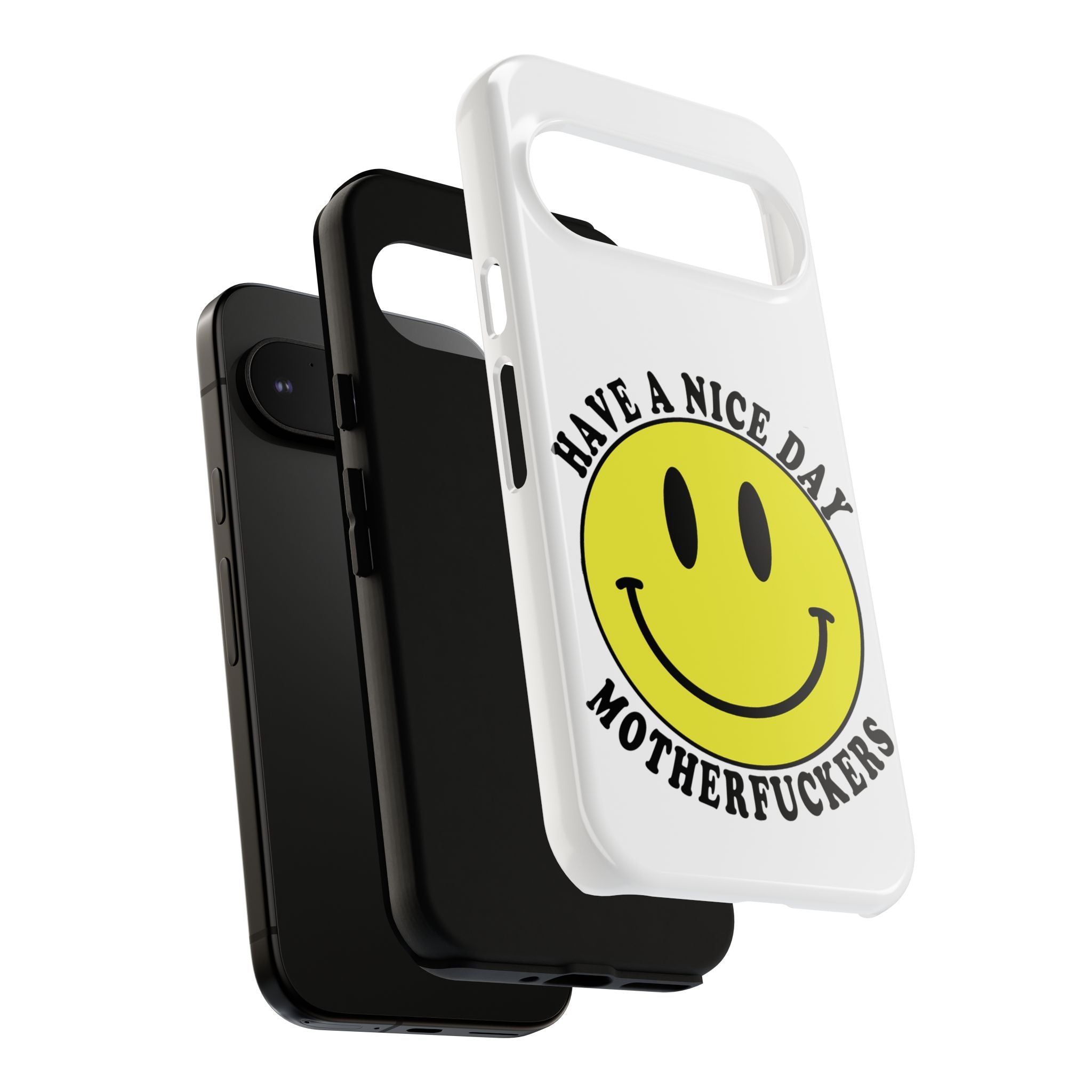 "Have a Nice Day Motherfuckers" phone case