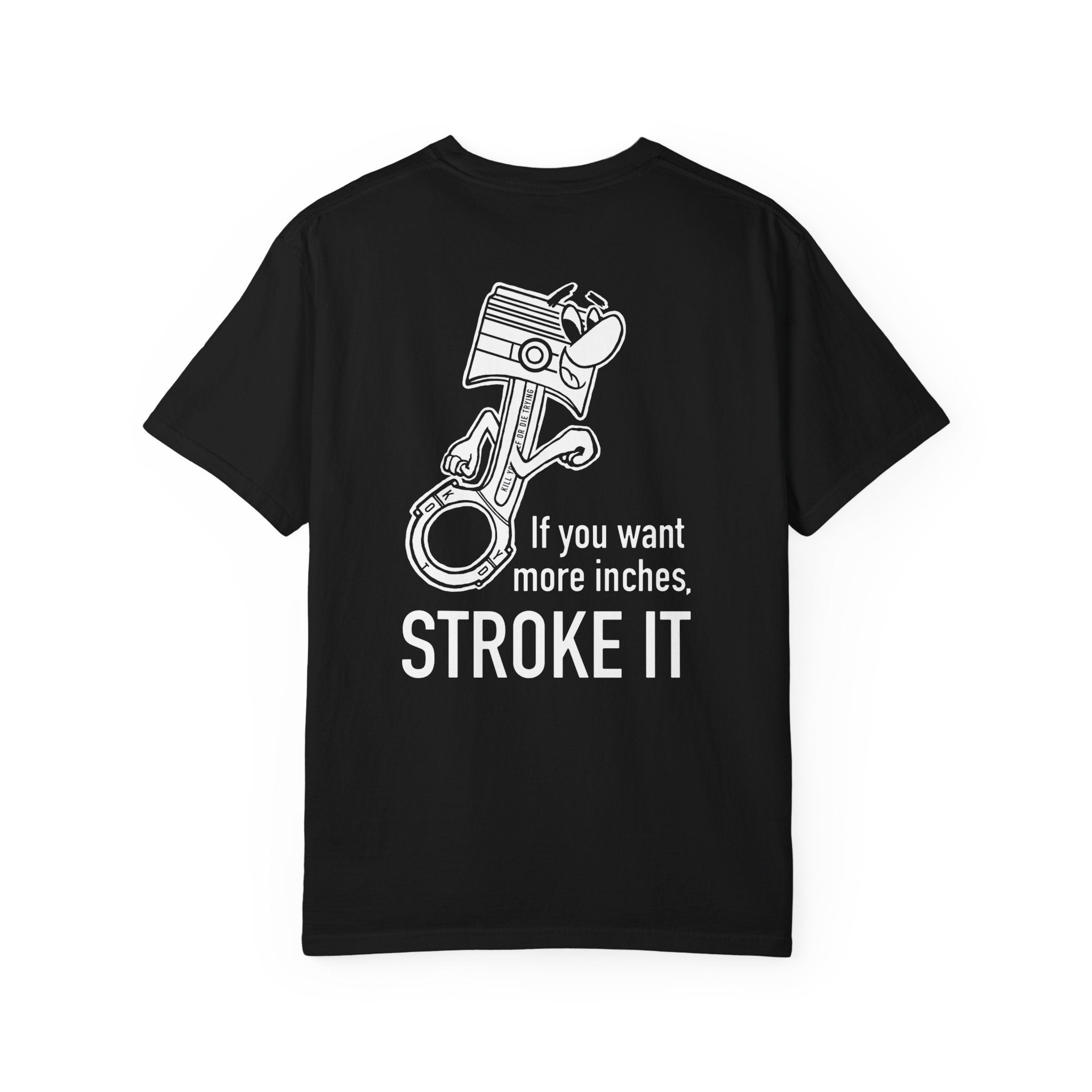 NEED MORE INCHES? STROKE IT! TSHIRT