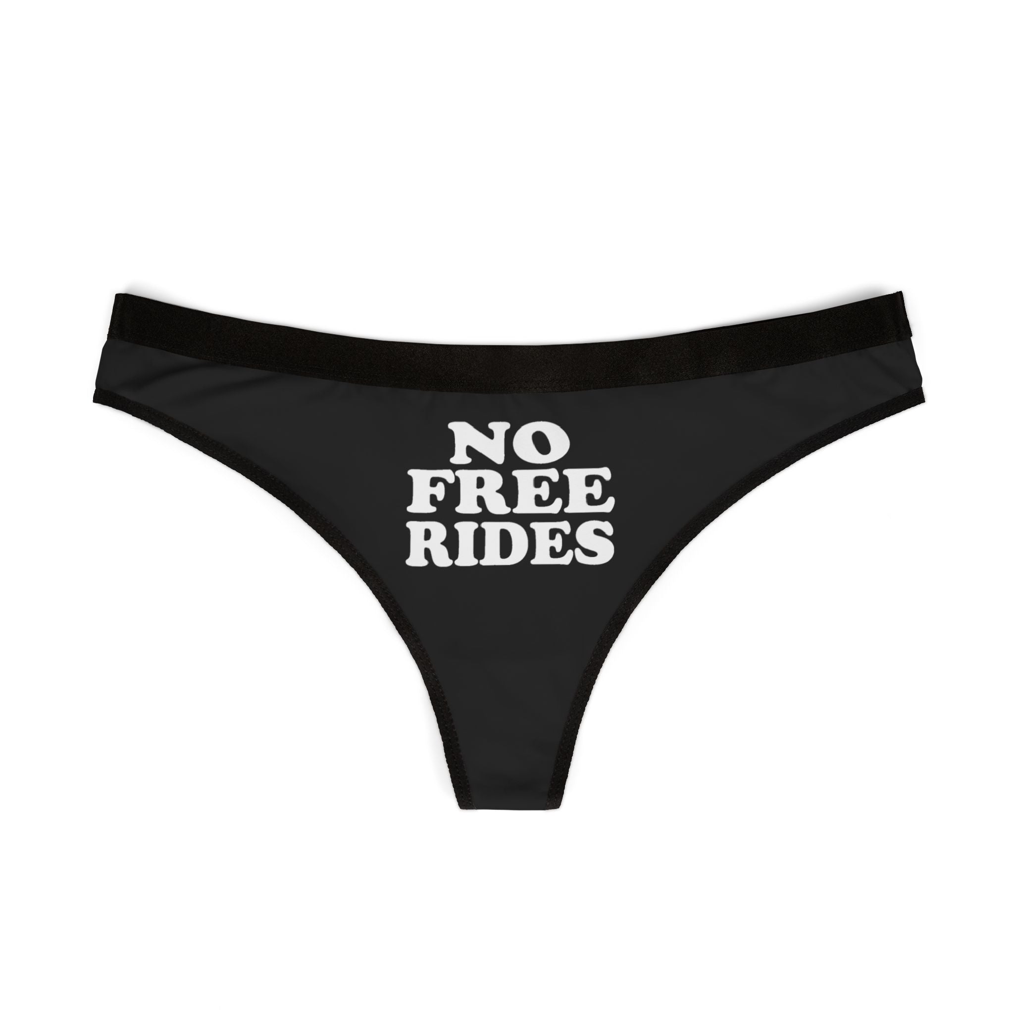NO FREE RIDES  Women's Thongs, black