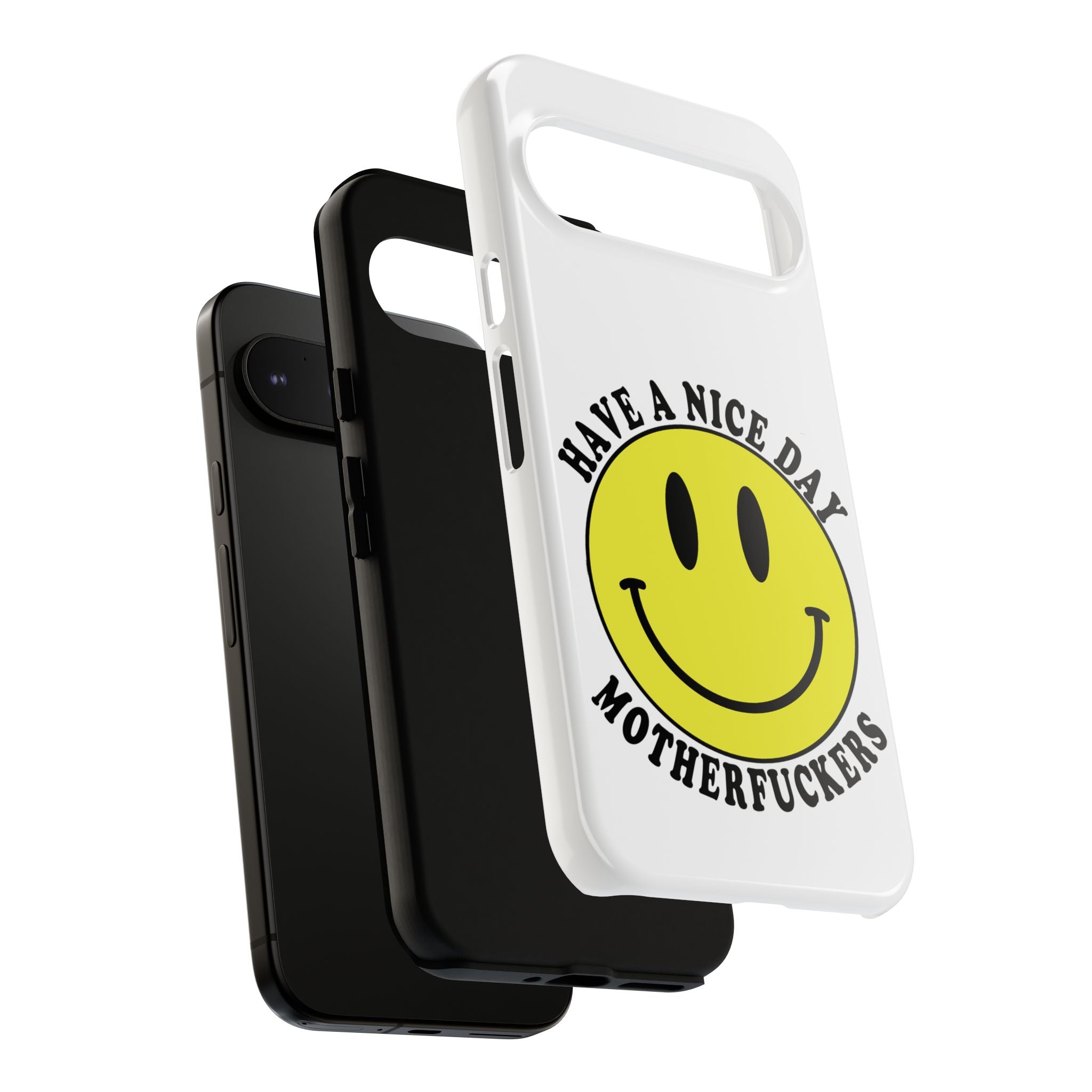 "Have a Nice Day Motherfuckers" phone case