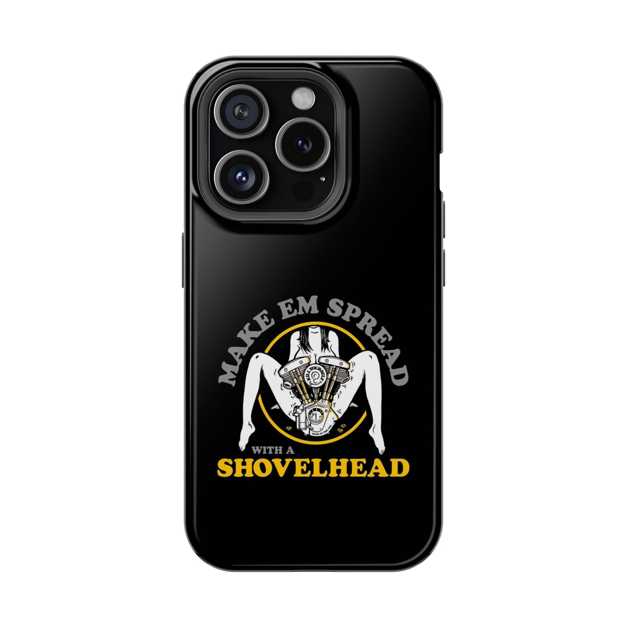 "Make 'Em Spread with a Shovelhead" phone case
