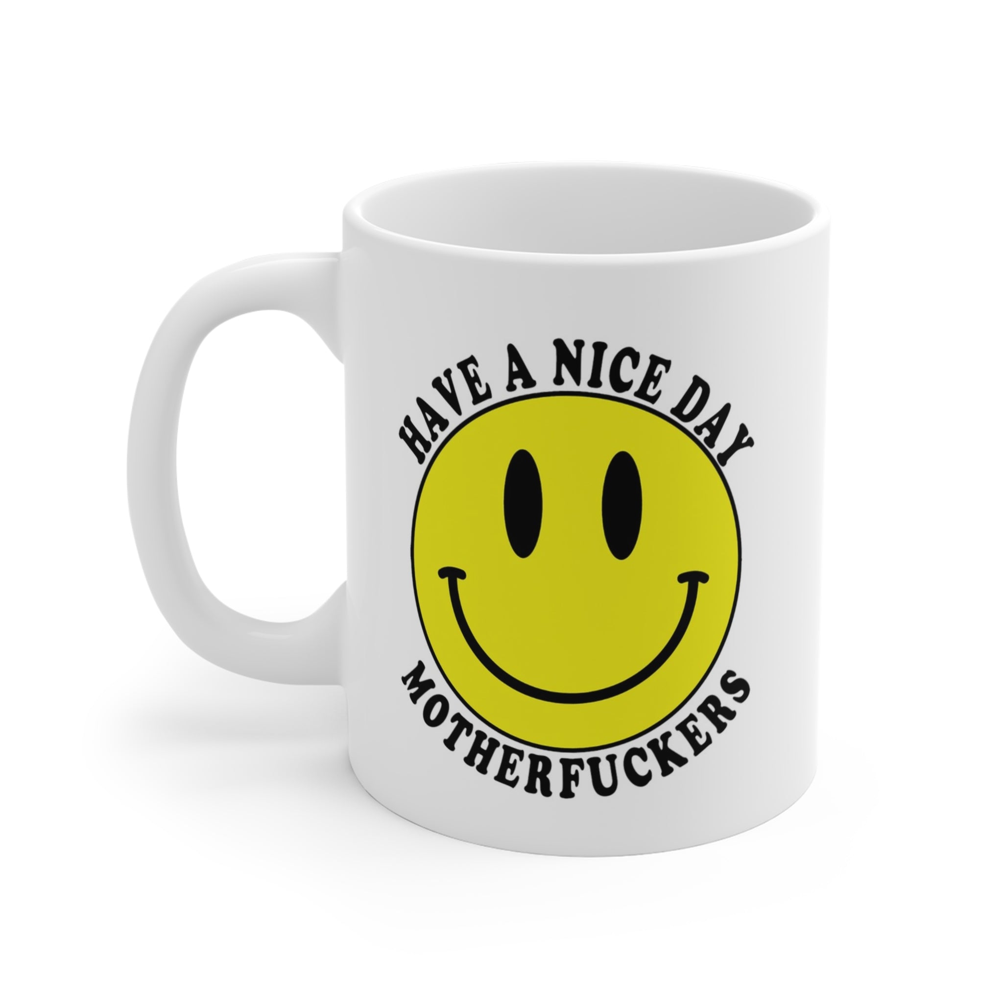 Have a Nice Day Coffee Mug