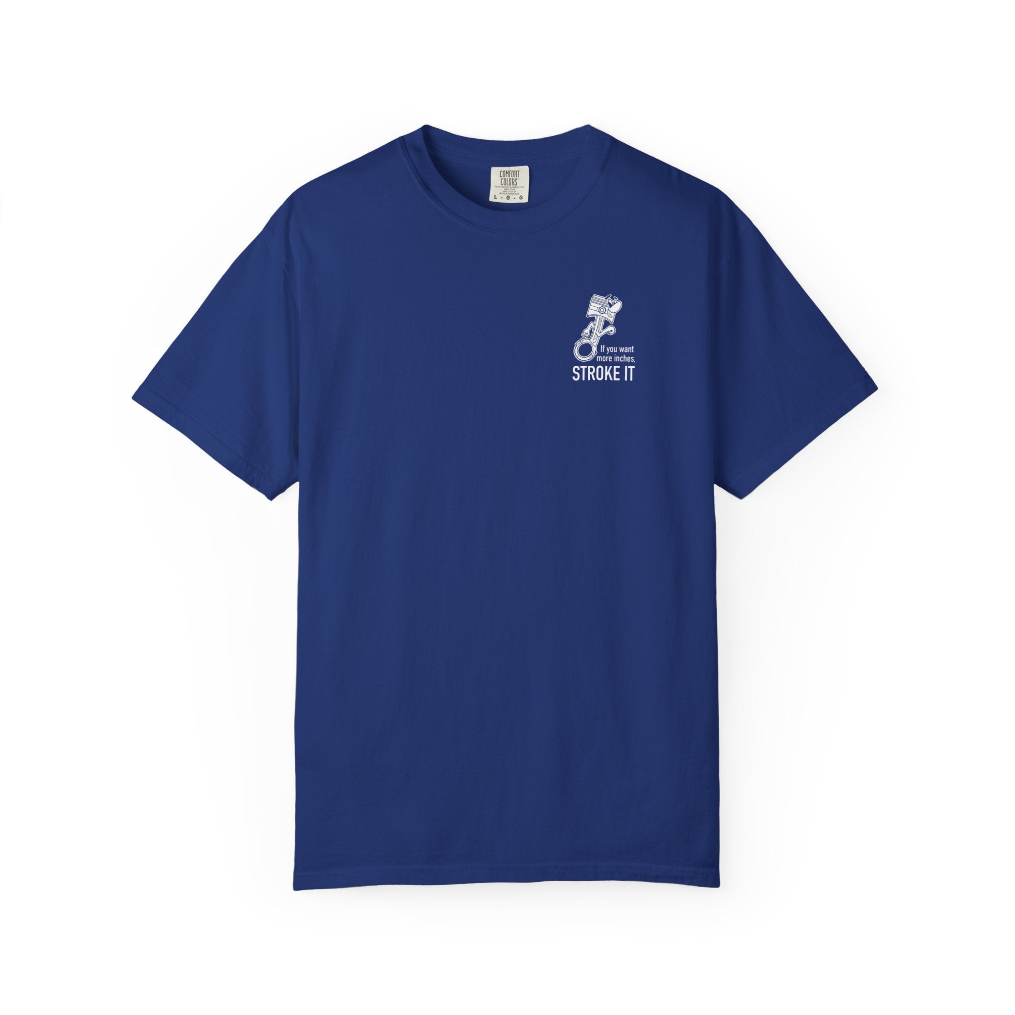 NEED MORE INCHES? STROKE IT! TSHIRT