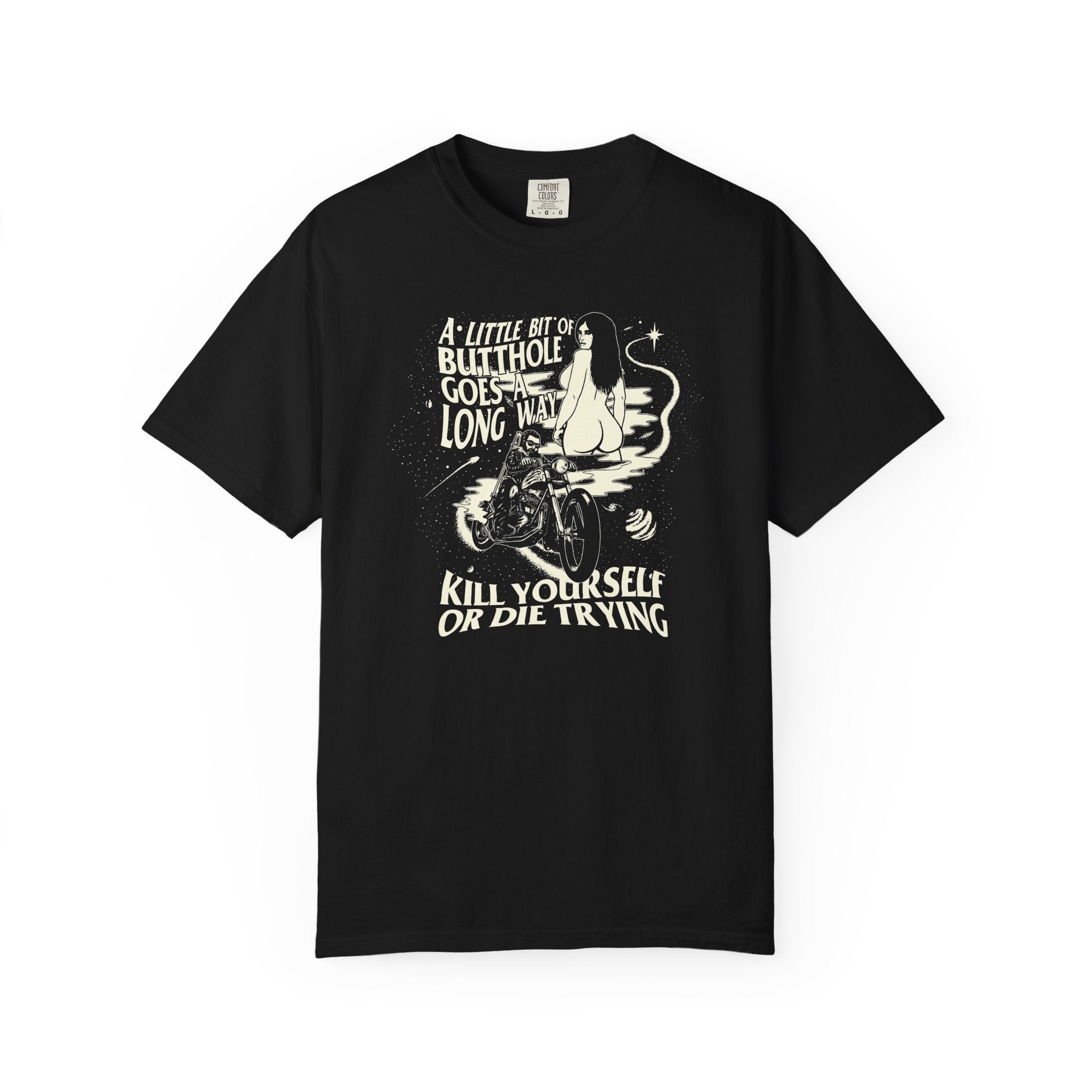 A LITTLE BIT OF BUTTHOLE GOES A LONG WAY TSHIRT
