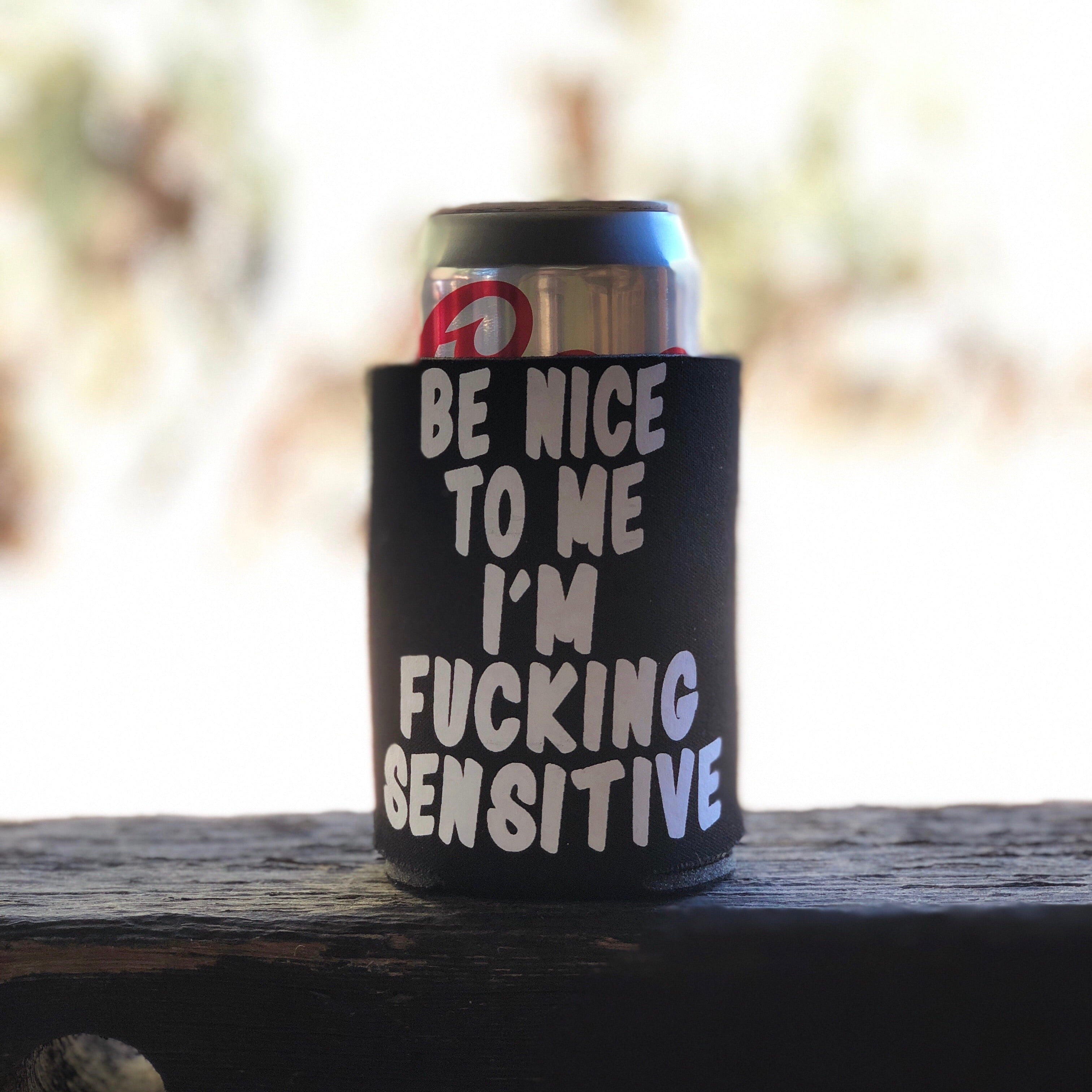 Be Nice to Me Koozie