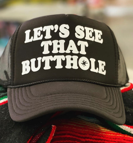 Let’s See That Butthole Hat