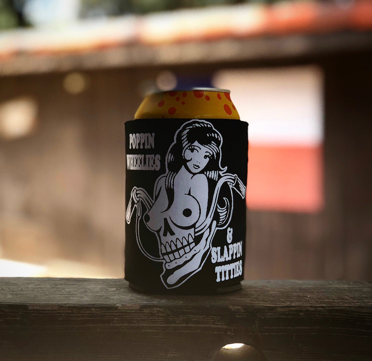 Poppin Wheelies Slappin Titties Koozie