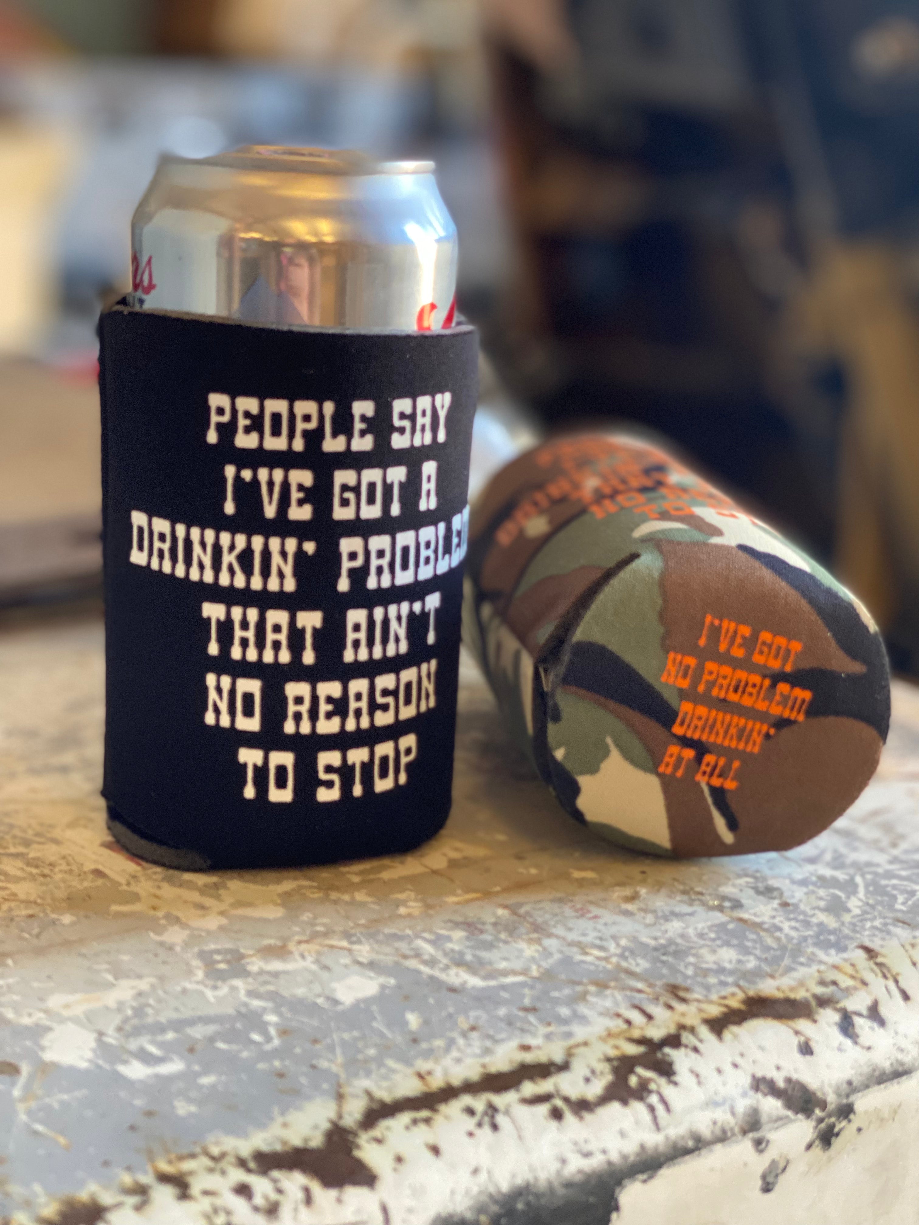 Drinkin’ Problem Koozie
