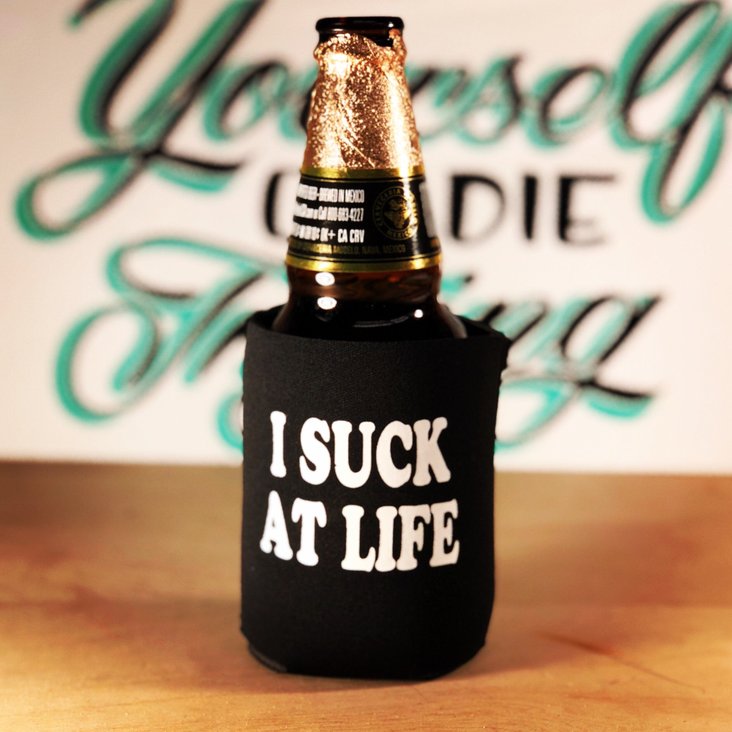 I Suck At Life Koozie