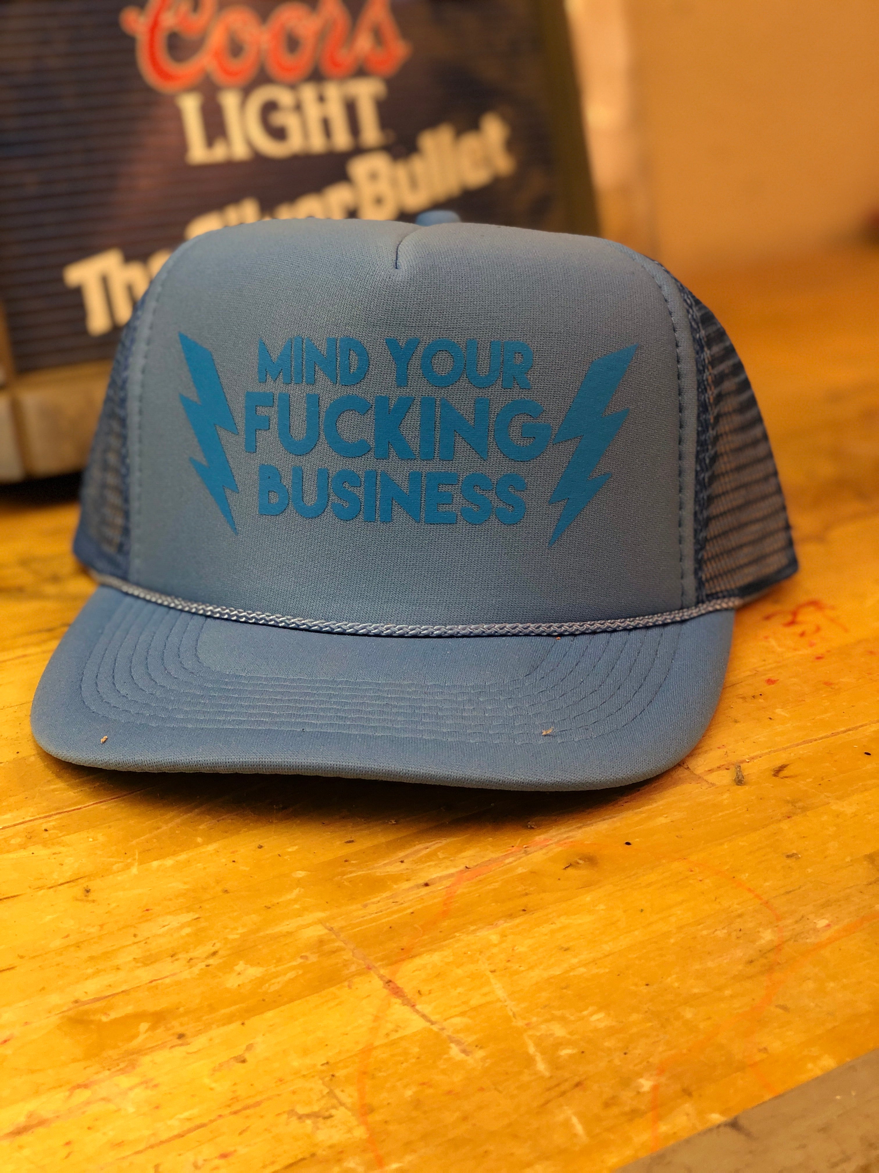 Mind Your Fucking Business Hat