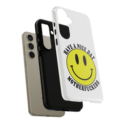 "Have a Nice Day Motherfuckers" phone case
