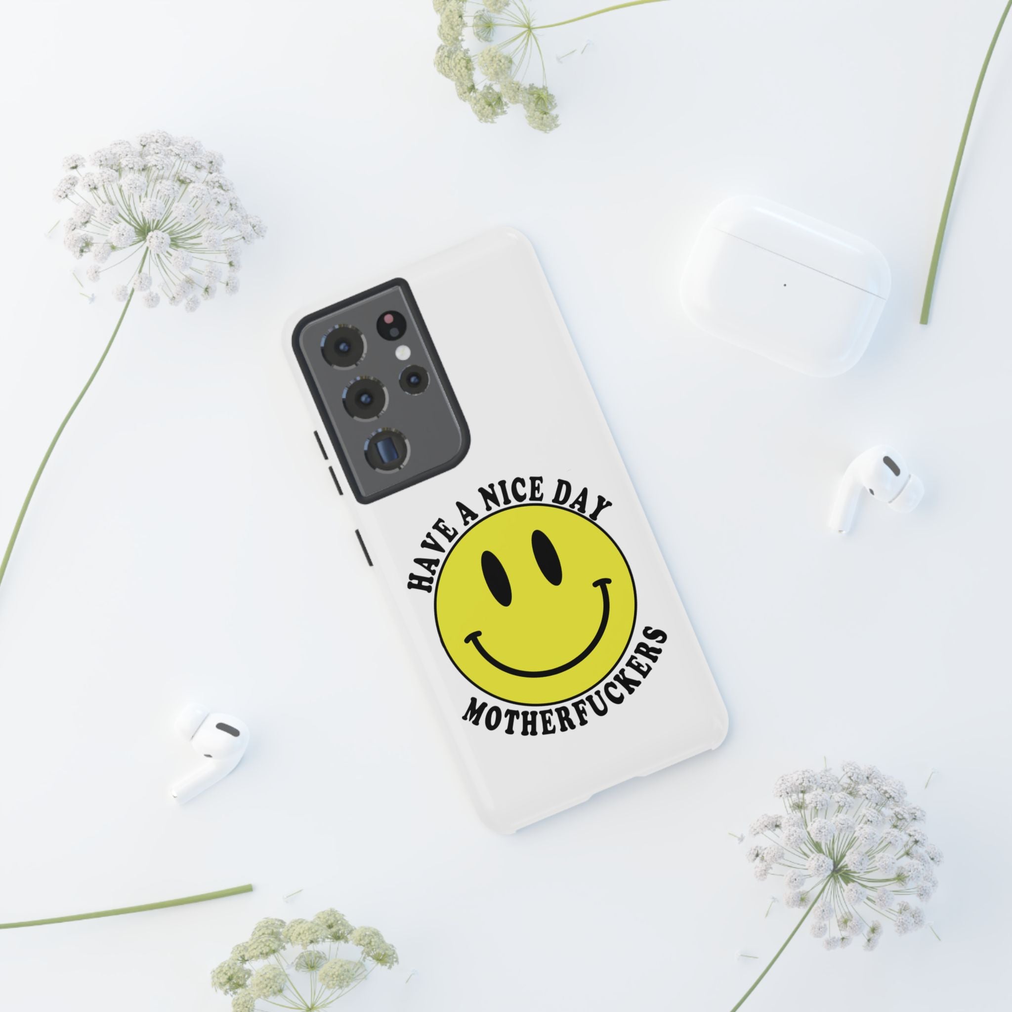 "Have a Nice Day Motherfuckers" phone case