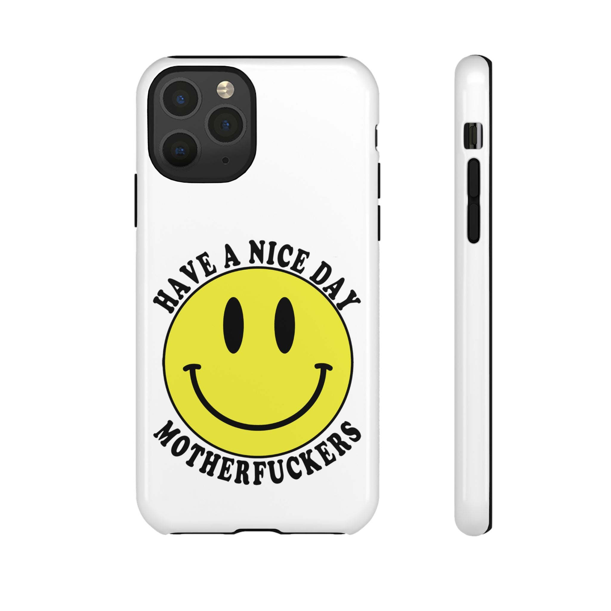 "Have a Nice Day Motherfuckers" phone case