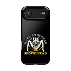 "Make 'Em Spread with a Shovelhead" phone case