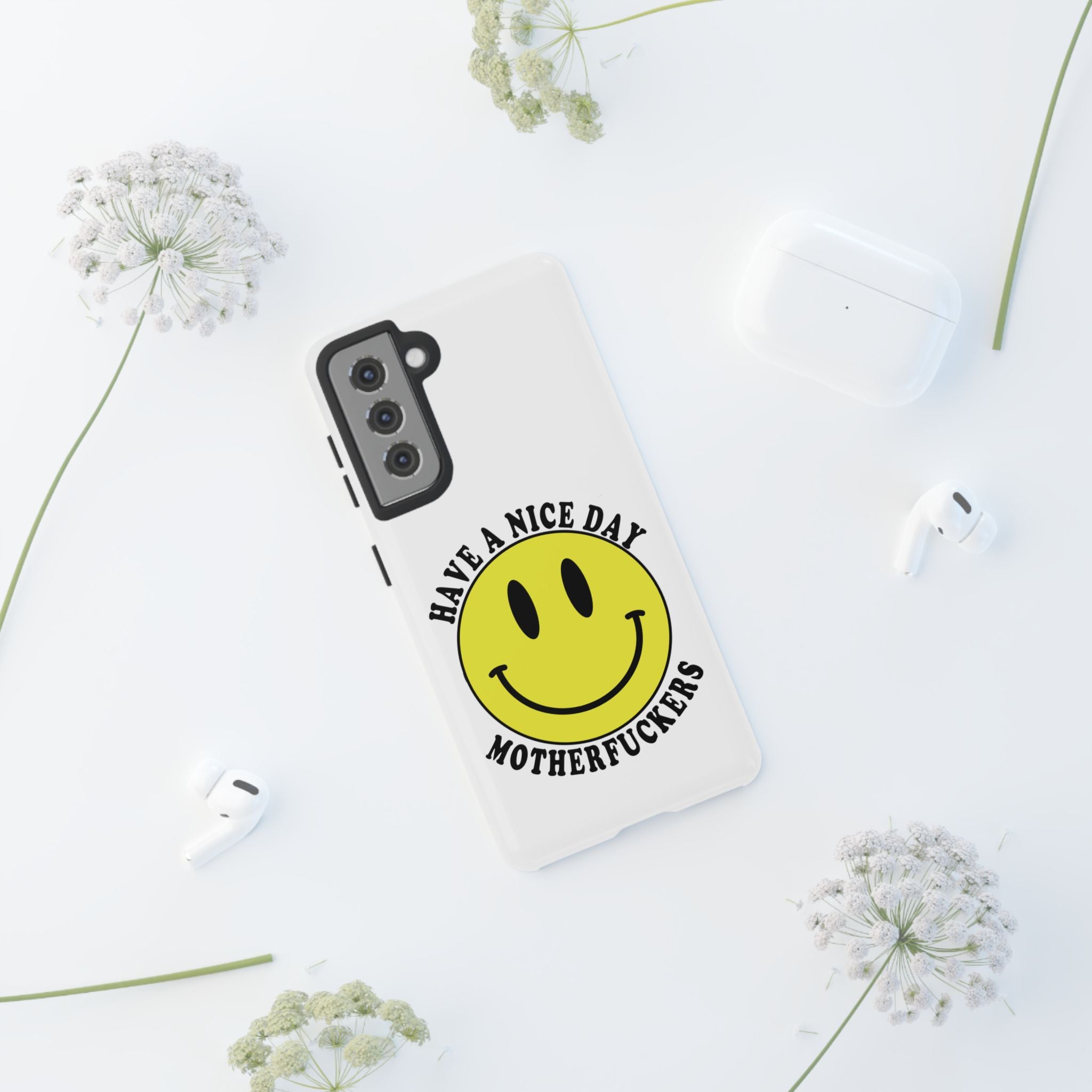 "Have a Nice Day Motherfuckers" phone case
