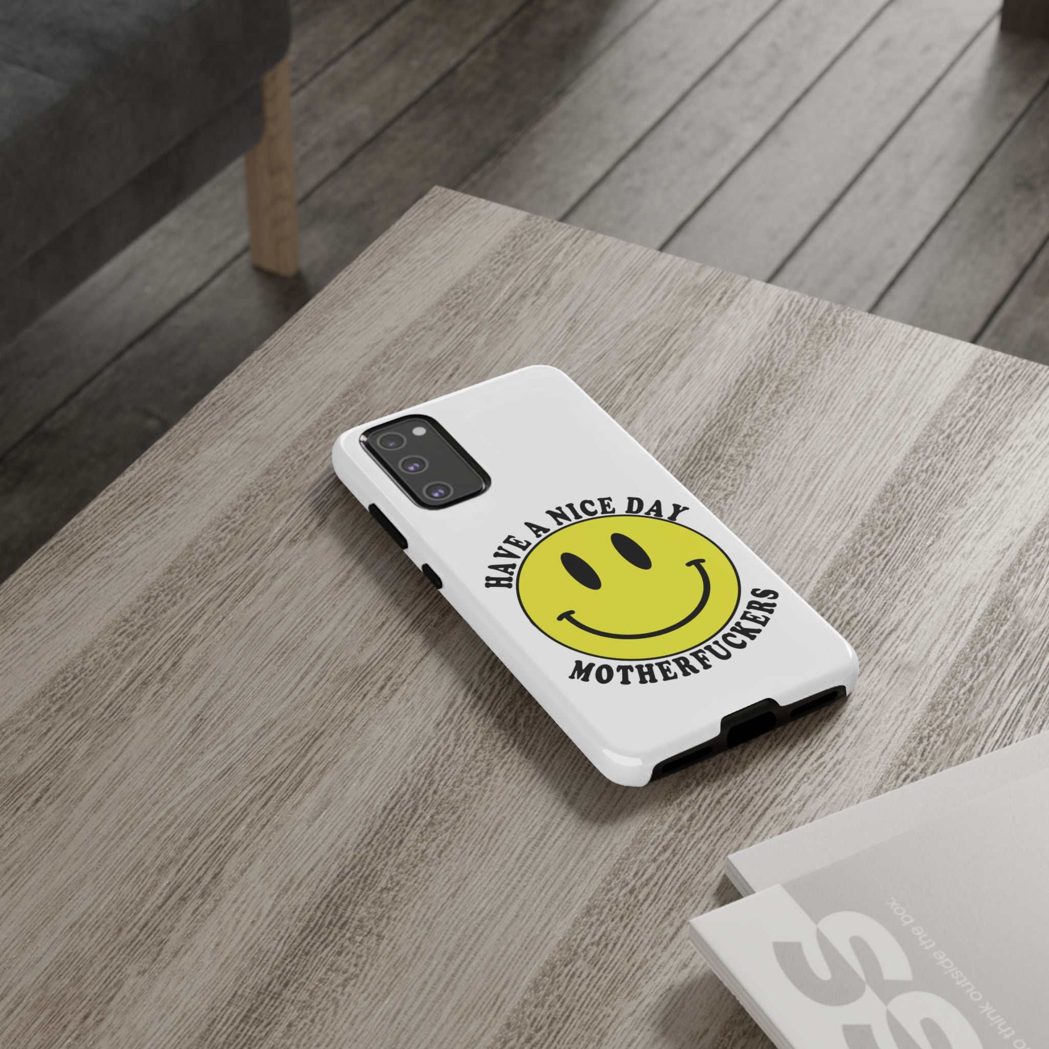 "Have a Nice Day Motherfuckers" phone case