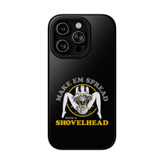 "Make 'Em Spread with a Shovelhead" phone case