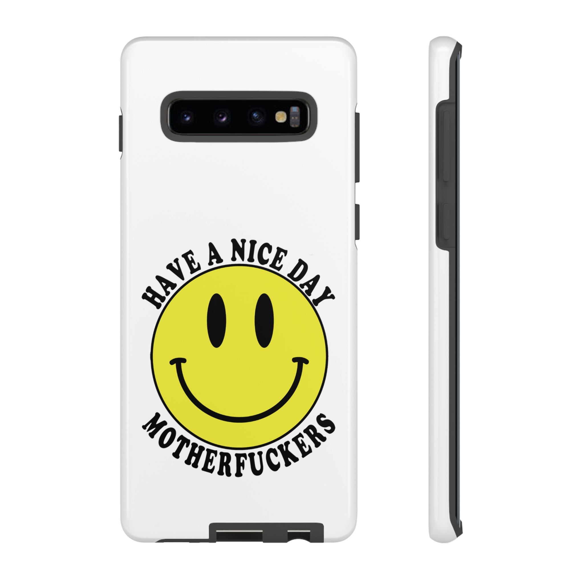 "Have a Nice Day Motherfuckers" phone case