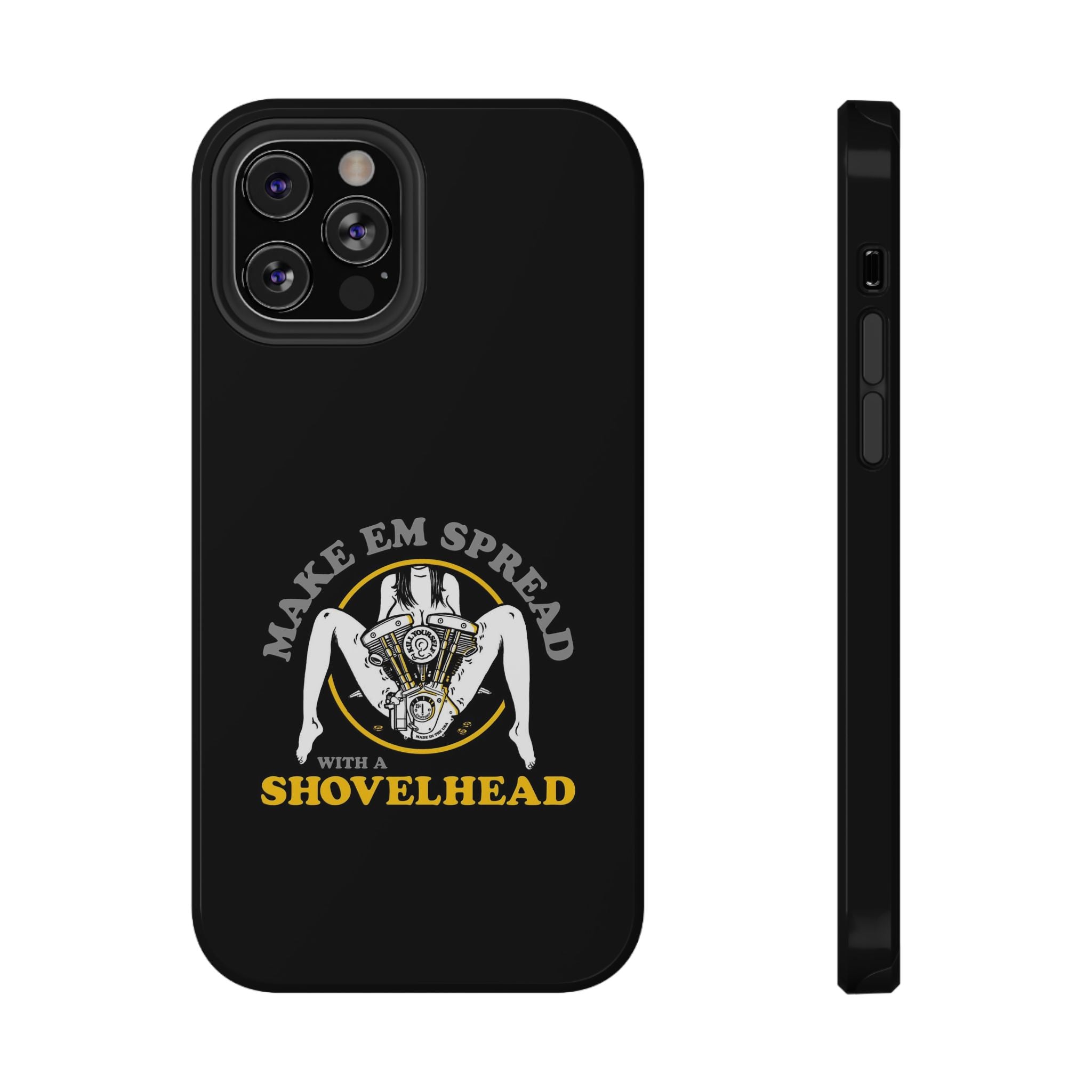 "Make 'Em Spread with a Shovelhead" phone case