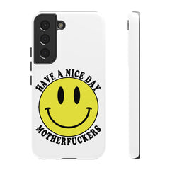 "Have a Nice Day Motherfuckers" phone case
