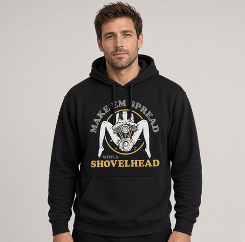 MAKE 'EM SPREAD WITH A SHOVELHEAD hoodie