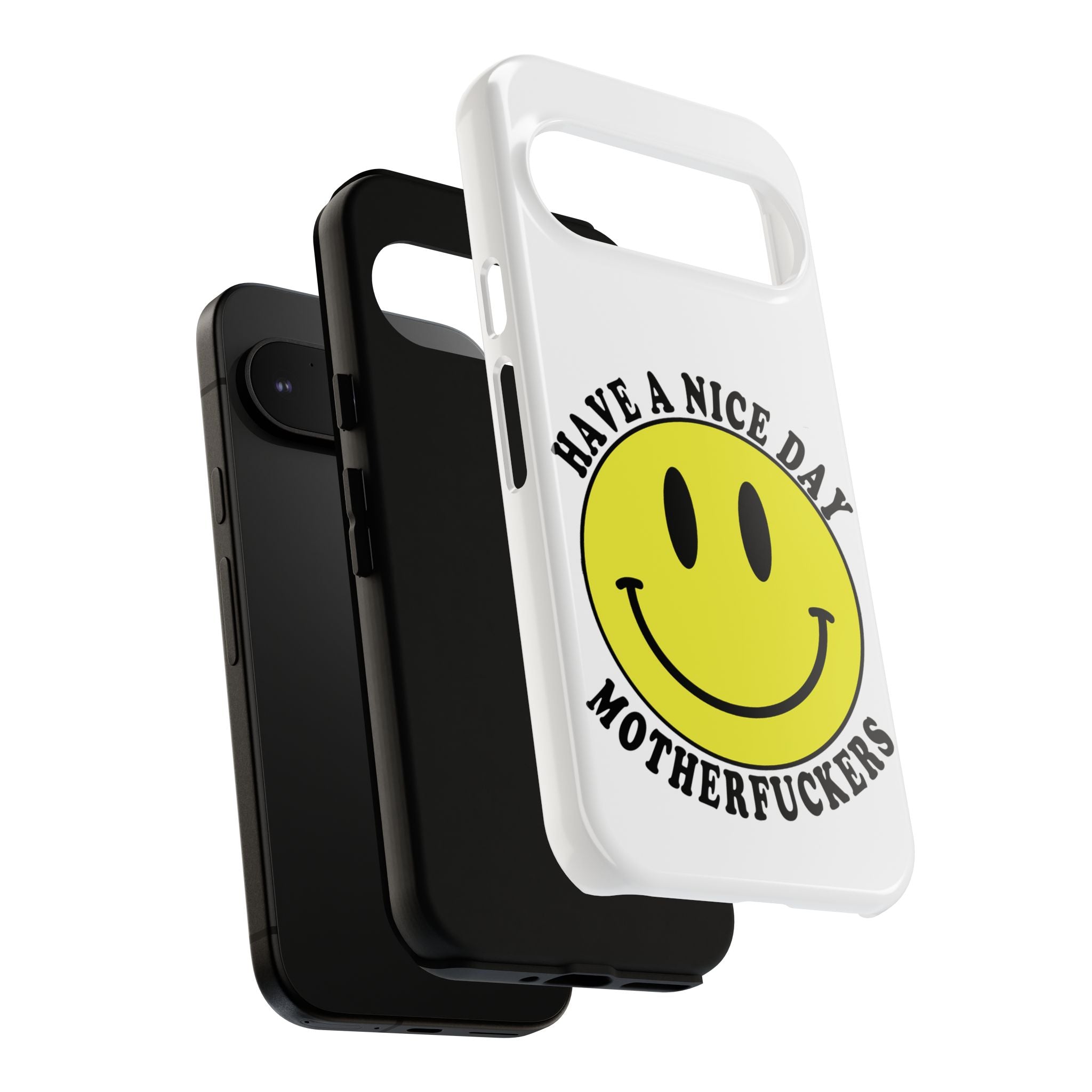 "Have a Nice Day Motherfuckers" phone case