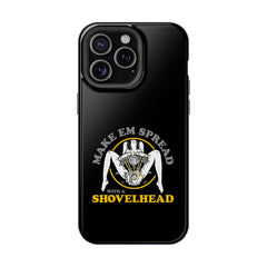 "Make 'Em Spread with a Shovelhead" phone case