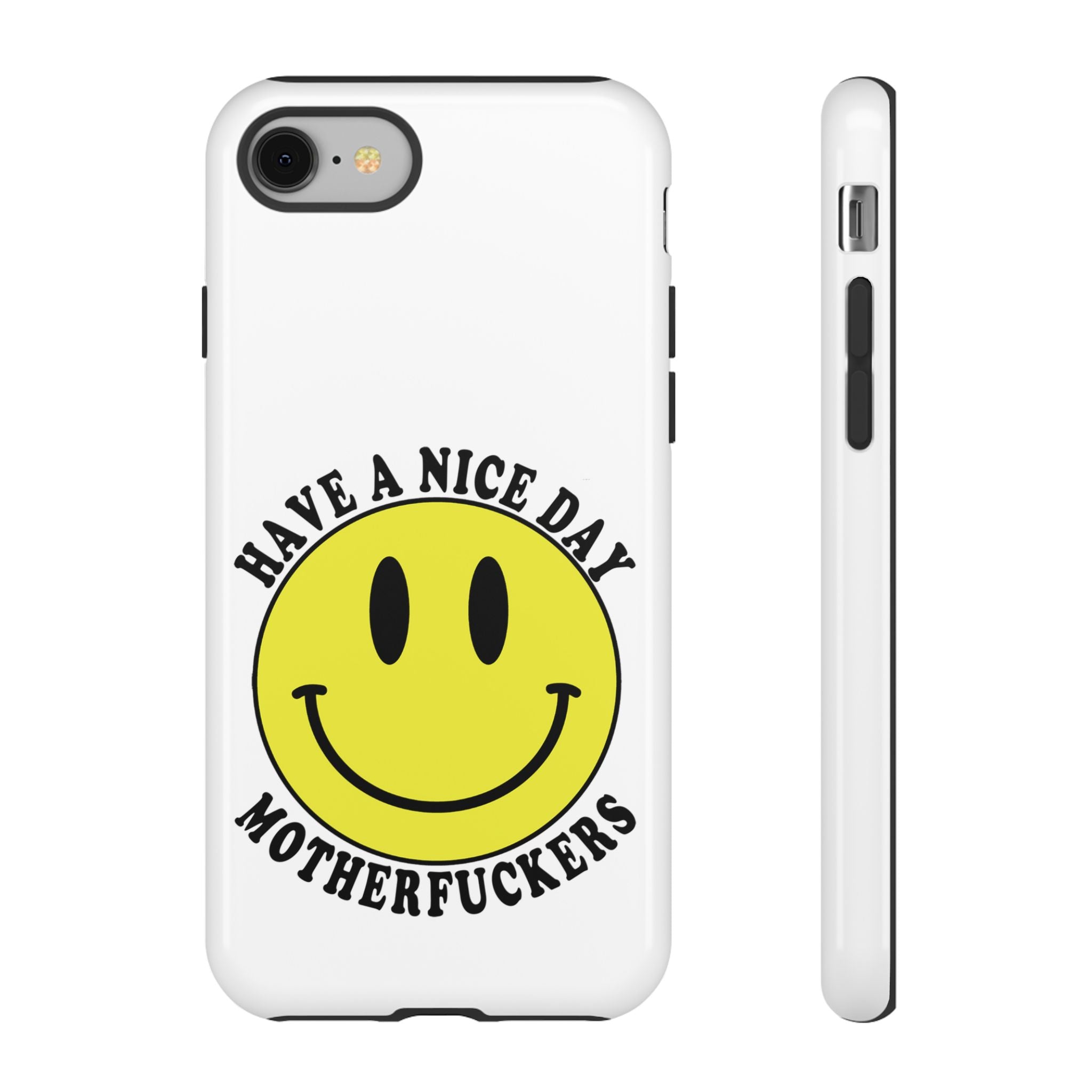 "Have a Nice Day Motherfuckers" phone case
