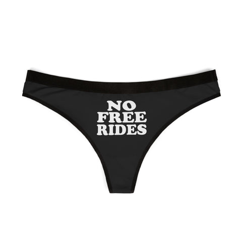 NO FREE RIDES  Women's Thongs, black
