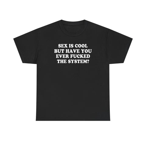 F THE SYSTEM T-SHIRT