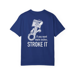 NEED MORE INCHES? STROKE IT! TSHIRT