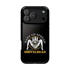 "Make 'Em Spread with a Shovelhead" phone case