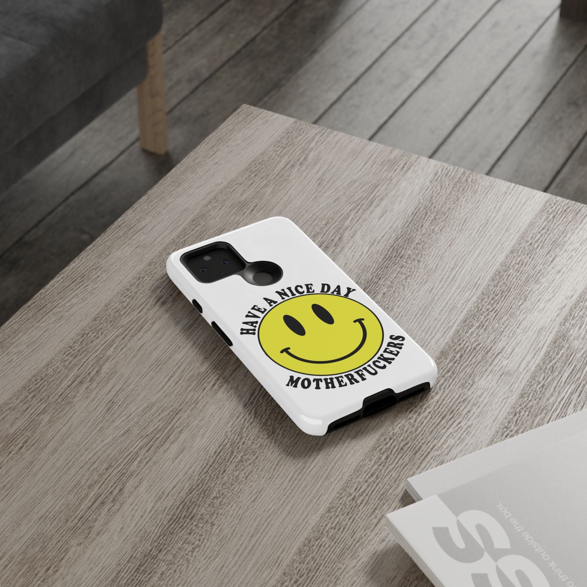 "Have a Nice Day Motherfuckers" phone case