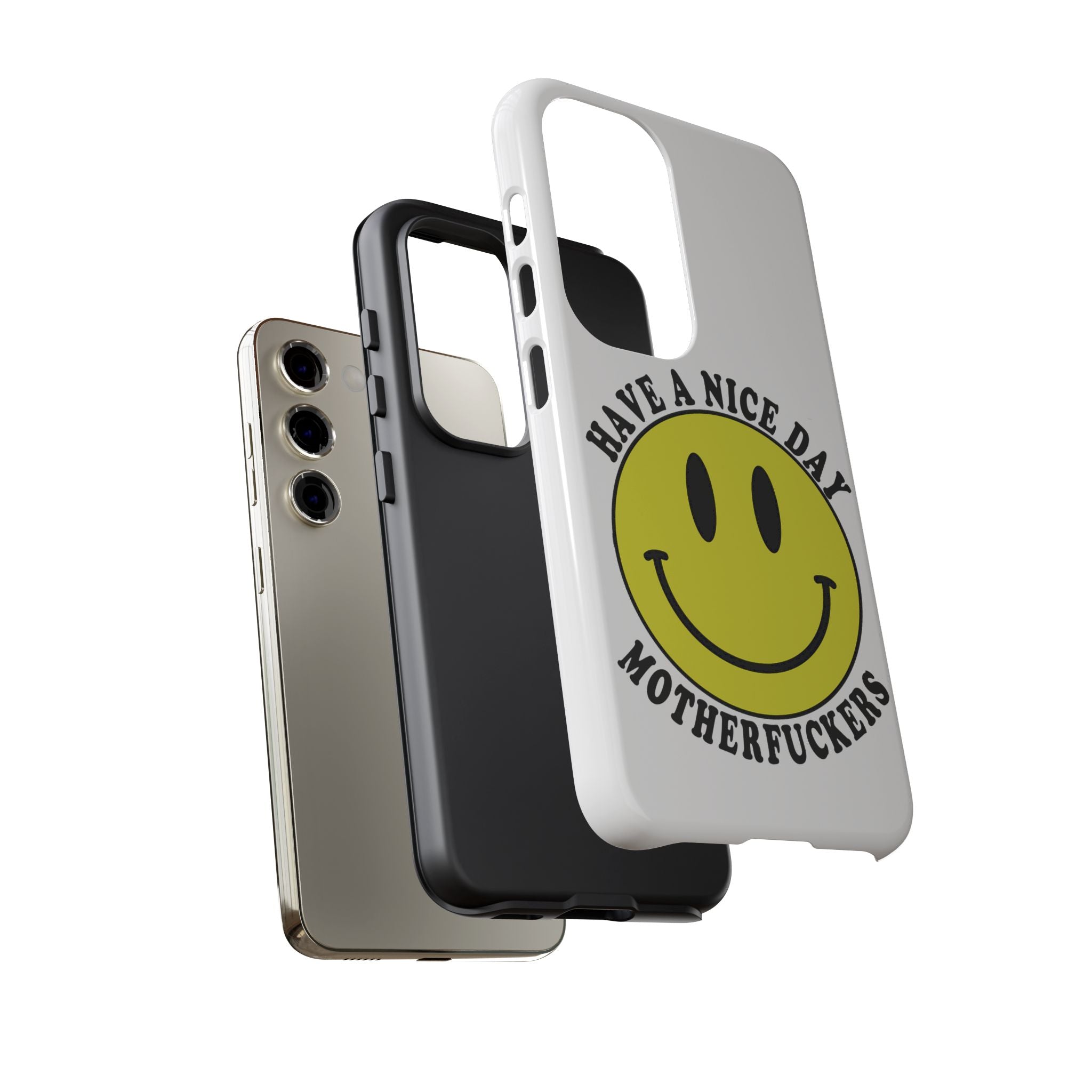 "Have a Nice Day Motherfuckers" phone case