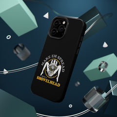 "Make 'Em Spread with a Shovelhead" phone case