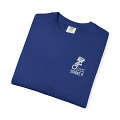 NEED MORE INCHES? STROKE IT! TSHIRT