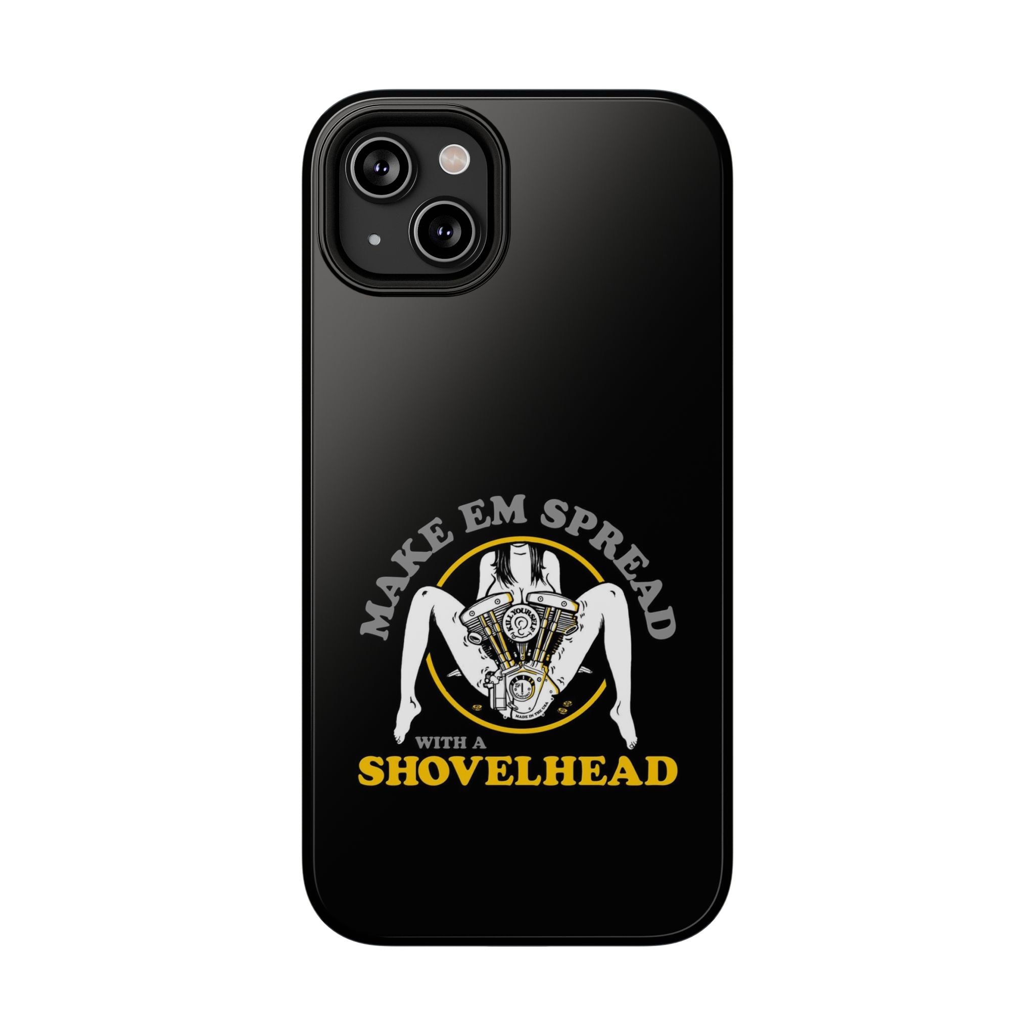 "Make 'Em Spread with a Shovelhead" phone case