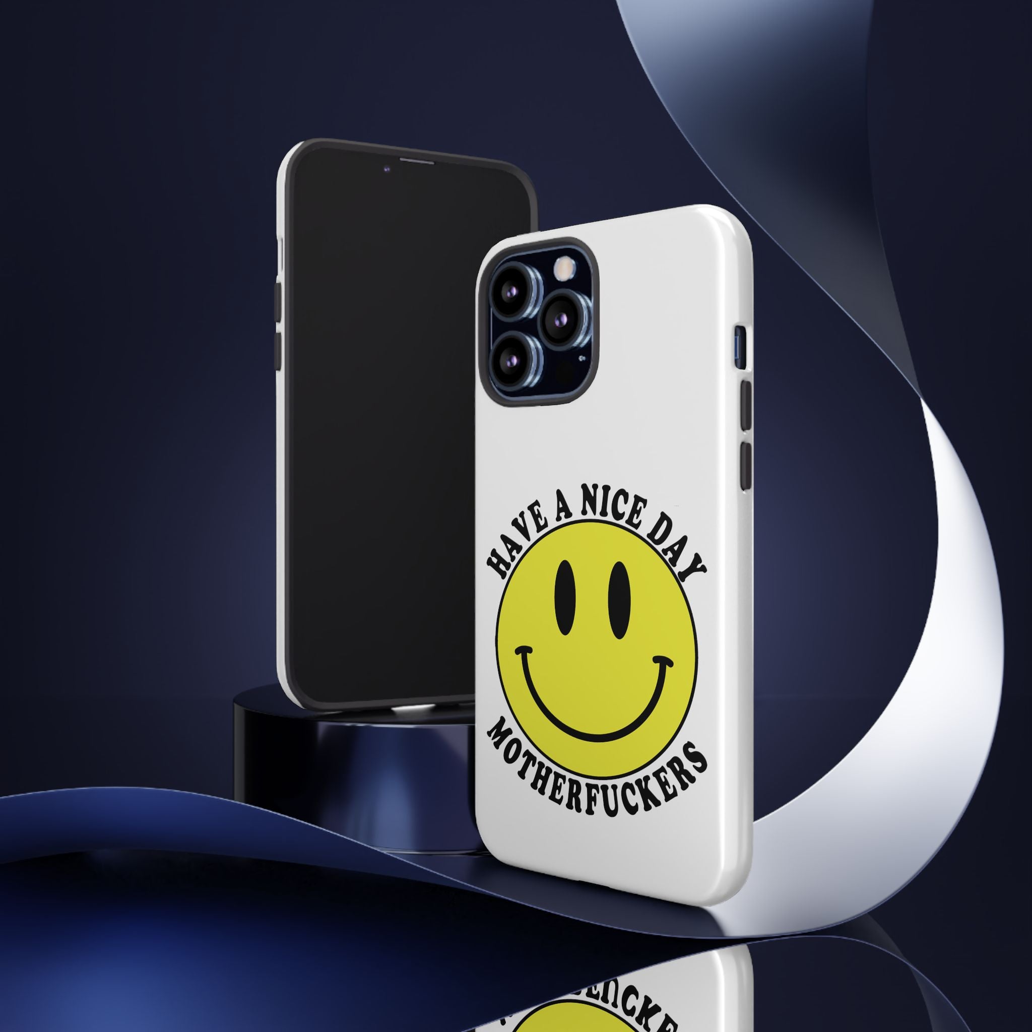 "Have a Nice Day Motherfuckers" phone case
