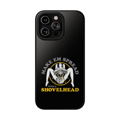 "Make 'Em Spread with a Shovelhead" phone case