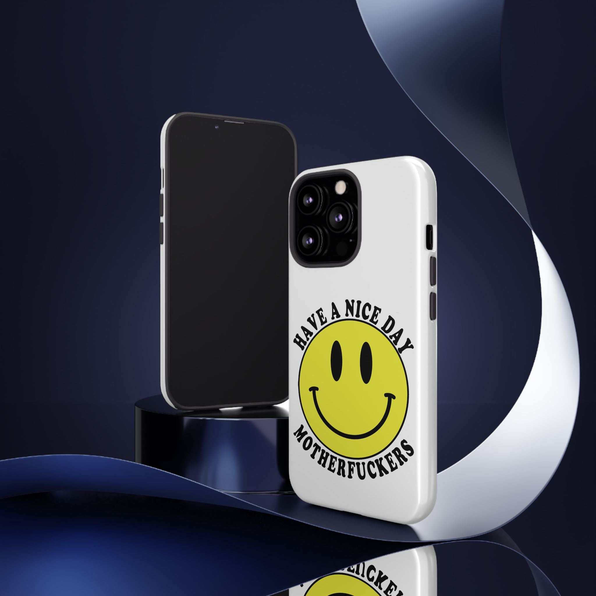 "Have a Nice Day Motherfuckers" phone case