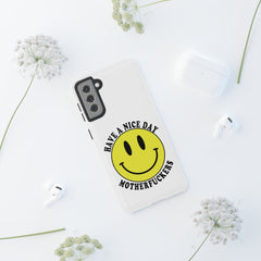 "Have a Nice Day Motherfuckers" phone case